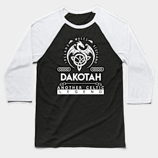 Dakotah Name T Shirt - Another Celtic Legend Dakotah Dragon Gift Item Baseball T-Shirt